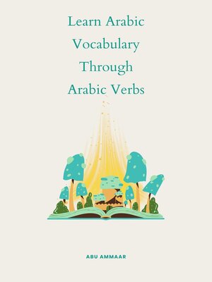 cover image of Learn Arabic Vocabulary through Arabic Verbs